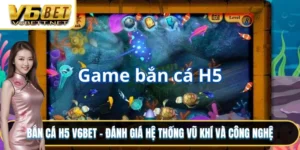 Bắn cá H5