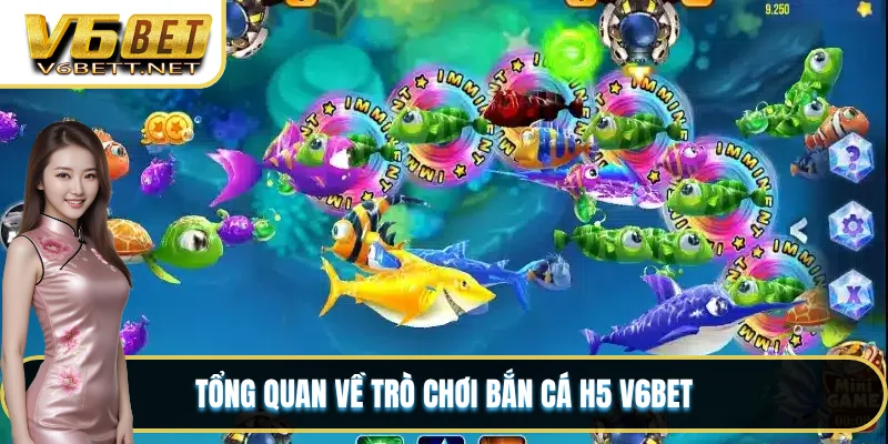 Tổng quan về trò chơi bắn cá H5 V6BET