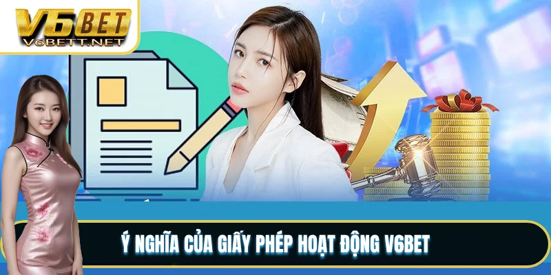 Ý nghĩa của giấy phép hoạt động V6BET