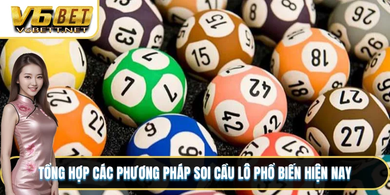 Tổng hợp các phương pháp soi cầu lô phổ biến hiện nay